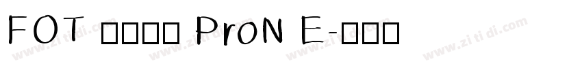 FOT ハミング ProN E字体转换
